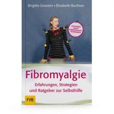 Fibromyalgie – Erfahrungen, Strategien Und Ratgeber Zur Selbsthilfe